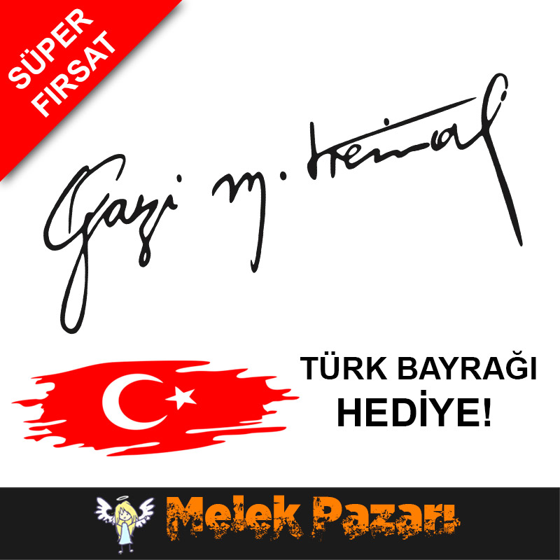 Atatürk Anahtarlık ve Gazi Mustafa Kemal Atatürk İmzası Oto, Araba Sticker
