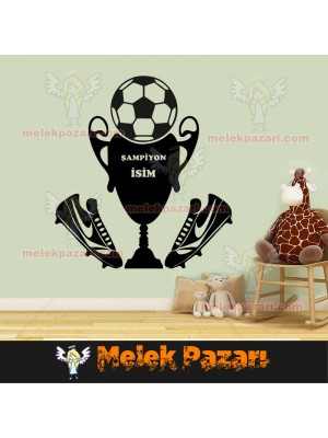 İsim Yazılabilir, Futbol Şampiyonluk Kupası Duvar Sticker İsim Yazılabilir, Futbol Şampiyonluk Kupası Duvar Sticker